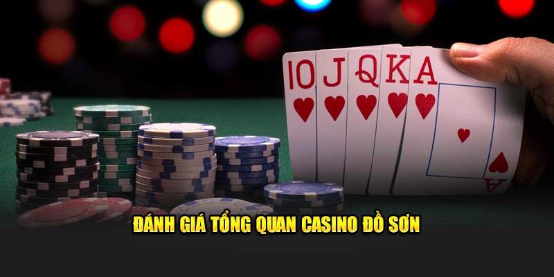 Đánh giá tổng quan casino Đồ Sơn