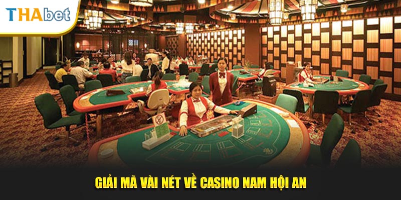 Siêu phẩm trứ danh tại casino Nam Hội An